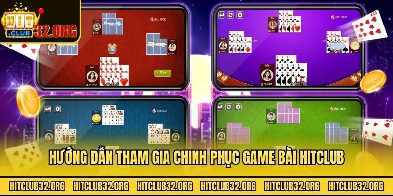 Hướng dẫn tham gia chinh phục game bài Hitclub