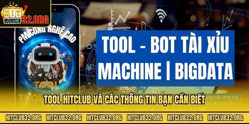 Tool Hitclub và các thông tin bạn cần biết